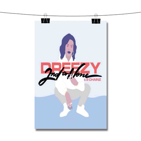 2nd To None Dreezy Feat 2 Chainz Poster Wall Decor