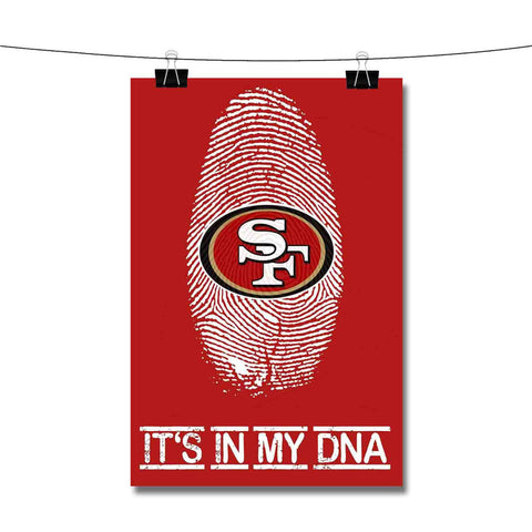 49ers In My DNA Poster Wall Decor