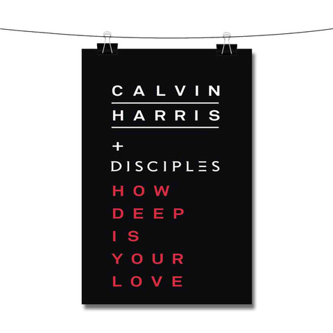 Calvin Harris Disciples How Deep Is Your Love Artwork Poster Wall Decor