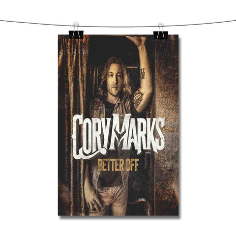 Cory Marks Better Off Poster Wall Decor