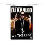 DJ Khaled We The Best Poster Wall Decor