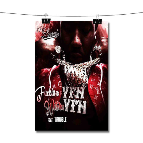 Fuckin Witchu YFN Lucci Feat Trouble Poster Wall Decor