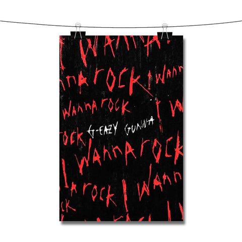 G Eazy Feat Gunna I Wanna Rock Poster Wall Decor