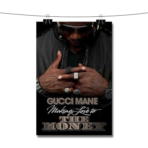 Gucci Mane Making Love to The Money Poster Wall Decor