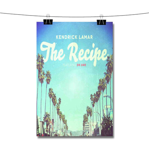 Kendrick Lamar The Recipe ft Dr Dre Poster Wall Decor
