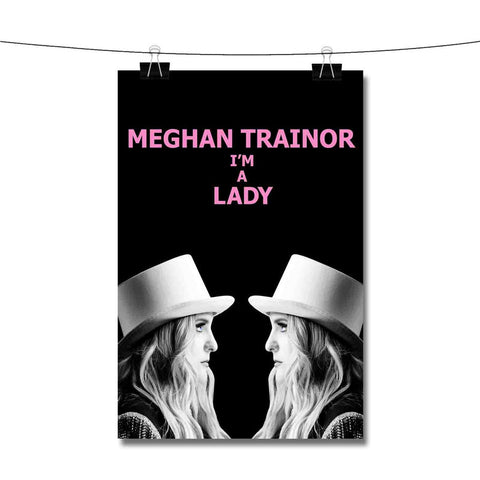 Meghan Trainor I m a Lady Poster Wall Decor