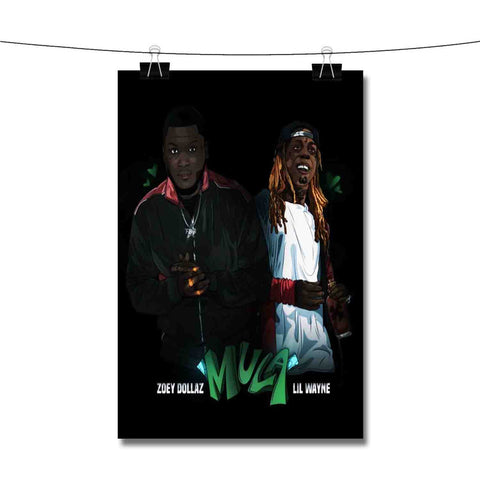 Mula Zoey Dollaz Feat Lil Wayne Music Poster Wall Decor