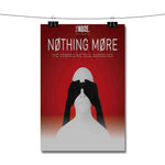 Nothing More Poster Wall Decor