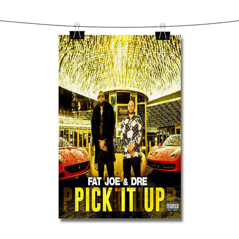 Pick It Up Fat Joe Dre Poster Wall Decor