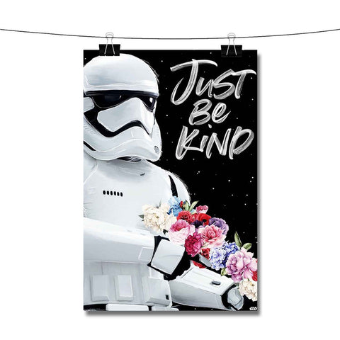 Stormtrooper Just Be Kind Poster Wall Decor