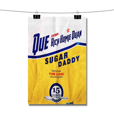 Sugar Daddy Que Feat Rich Homie Quan Poster Wall Decor