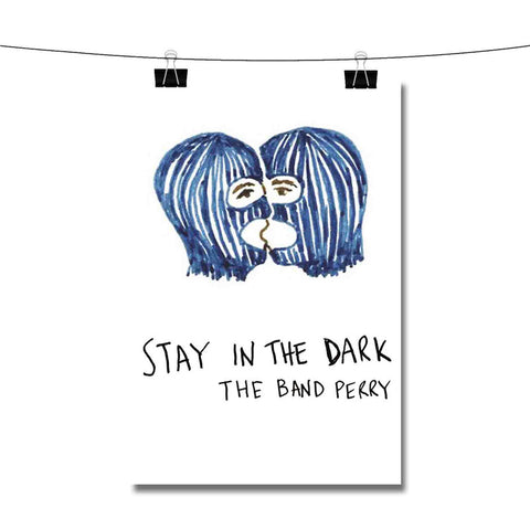 The Band Perry Stay In The Dark Poster Wall Decor