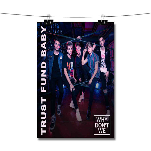 Trust Fund Baby Why Don t We Poster Wall Decor