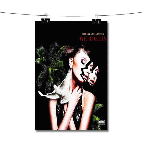 We Rollin Young Greatness Poster Wall Decor