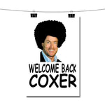 Welcome Back Coxer Poster Wall Decor