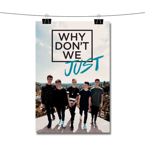 Why Don t We Just Poster Wall Decor
