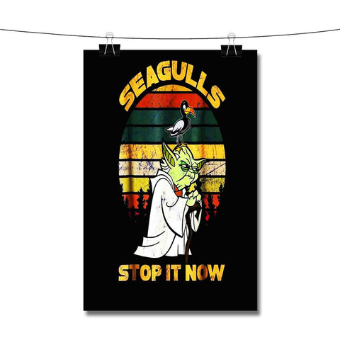 Yoda Seagulls Stop It Now Poster Wall Decor