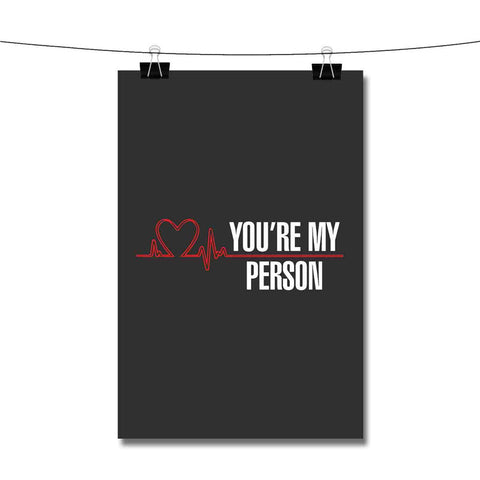 You re My Person Greys Anatomy Poster Wall Decor