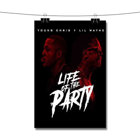 Young Chris Life Of The Party Feat Lil Wayne Poster Wall Decor