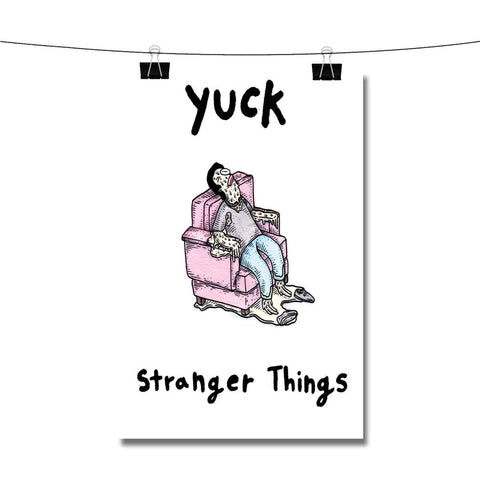 Yuck Stranger Things Poster Wall Decor