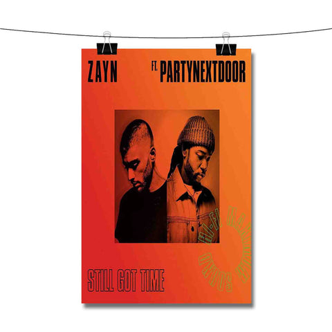 ZAYN Still Got Time feat PARTYNEXTDOOR Poster Wall Decor